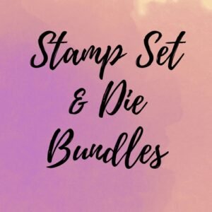 Stamp Set and Die Bundles
